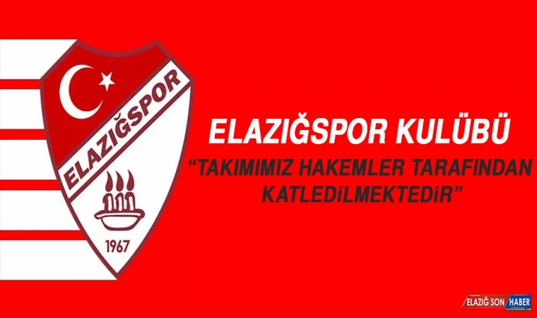 Elazığspor Kulübü Maçın Ardından Açıklama Yaptı