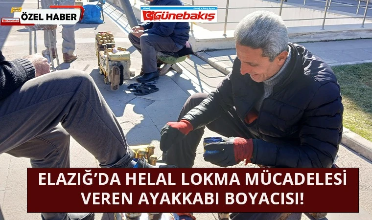 Elazığ’da Helal Lokma Mücadelesi Veren Ayakkabı Boyacısı!