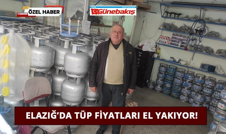 Elazığ’da Tüp Fiyatları El Yakıyor!