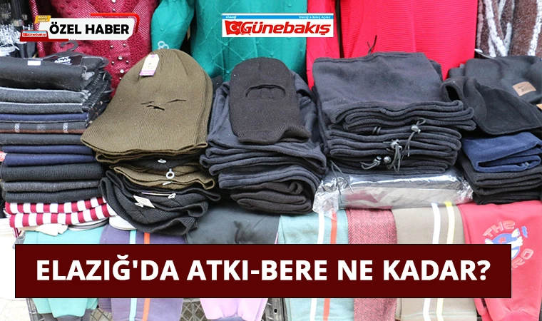 Elazığ'da Atkı-Bere Ne Kadar?