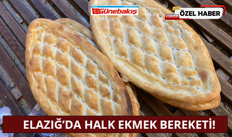 Elazığ’da Halk Ekmek Bereketi!