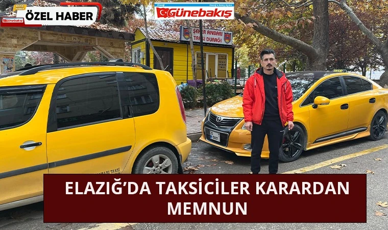 Elazığ’da Taksiciler Karardan Memnun