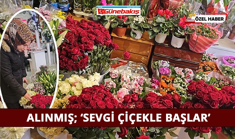 Alınmış; ‘Sevgi Çiçekle Başlar’