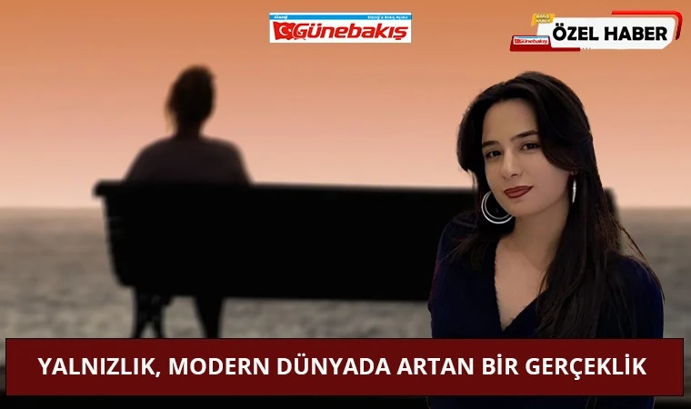 Yalnızlık, Modern Dünyada Artan Bir Gerçeklik