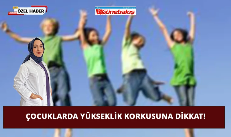 Çocuklarda Yükseklik Korkusuna Dikkat!