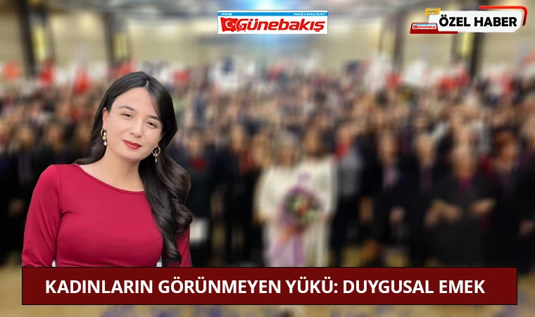 Kadınların Görünmeyen Yükü: Duygusal Emek