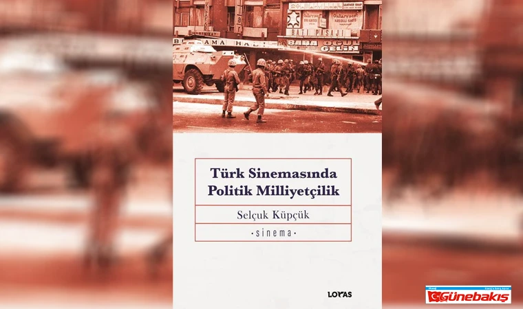 Selçuk Küpçük’ten Türk Sinema Tarihine Işık Tutan Yeni Kitap