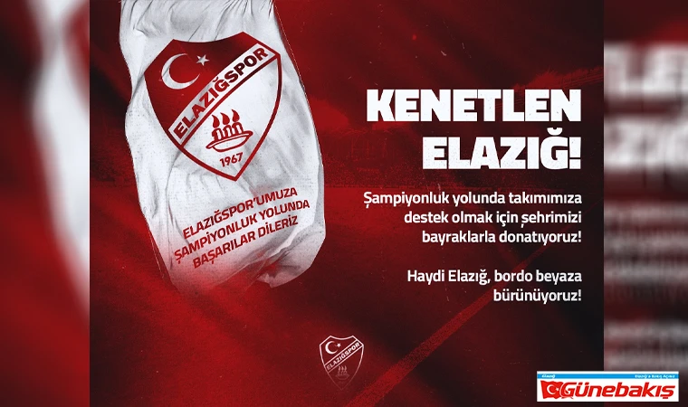 Elazığspor’dan Taraftara Çağrı: ‘Şehir Bordo-Beyaza Bürünsün!’