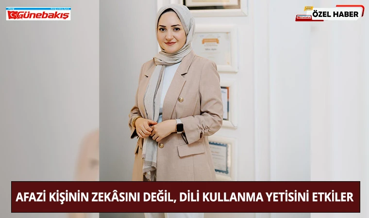 Afazi Kişinin Zekâsını Değil, Dili Kullanma Yetisini Etkiler