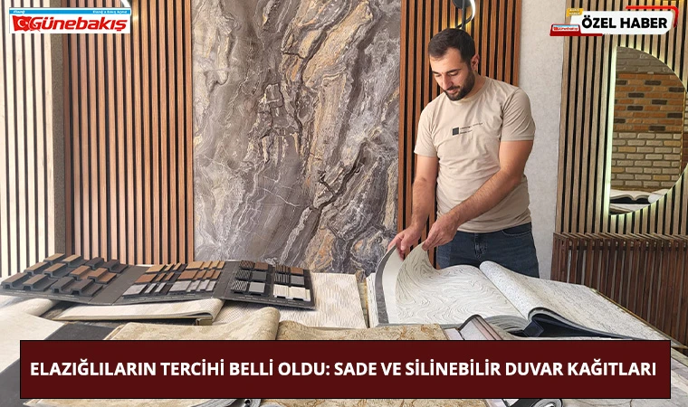 Elazığlıların Tercihi Belli Oldu: Sade Ve Silinebilir Duvar Kağıtları