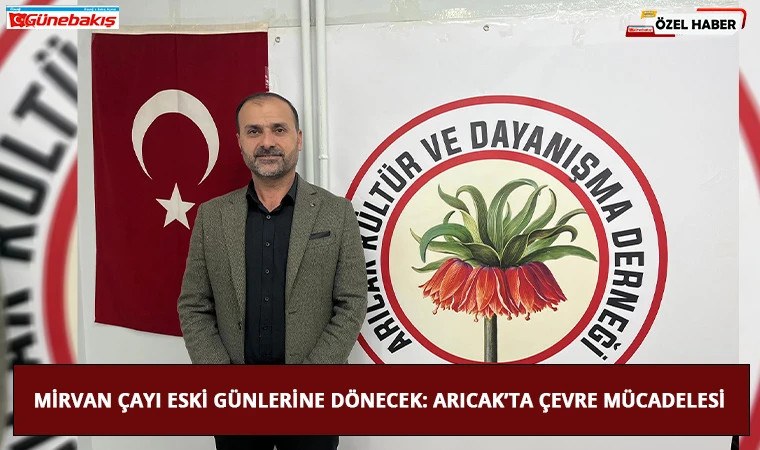 Mirvan Çayı Eski Günlerine Dönecek: Arıcak’ta Çevre Mücadelesi