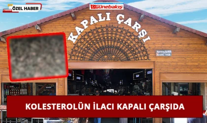 Kolesterolün İlacı Kapalı Çarşıda