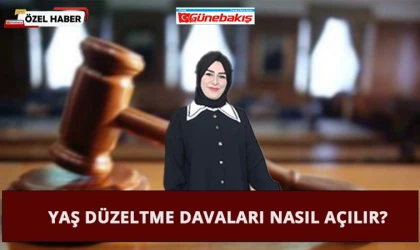 Yaş Düzeltme Davaları Nasıl Açılır?