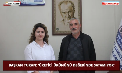 Başkan Turan: ‘Üretici Ürününü Değerinde Satamıyor’