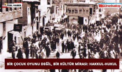 Bir Çocuk Oyunu Değil, Bir Kültür Mirası: Hakkul-Hukul