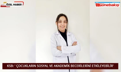 KSB: ' Çocukların Sosyal ve Akademik Becerilerini Etkileyebilir'