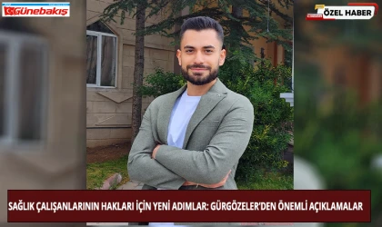 Sağlık Çalışanlarının Hakları İçin Yeni Adımlar: Gürgözeler’den Önemli Açıklamalar