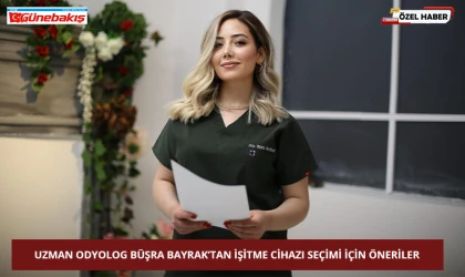 Uzman Odyolog Büşra Bayrak’tan İşitme Cihazı Seçimi İçin Öneriler