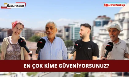 En Çok Kime Güveniyorsunuz?