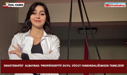 Ergoterapist  Albayrak: 'Proprioseptif Duyu, Vücut Farkındalığımızın Temelidir'