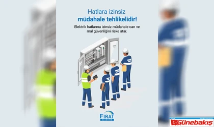 Fırat EDAŞ’tan Hayati Uyarı!