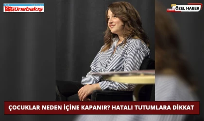 Çocuklar Neden İçine Kapanır? Hatalı Tutumlara Dikkat